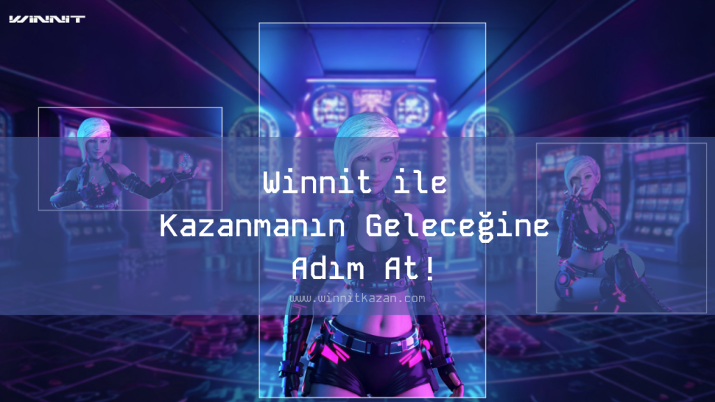 Winnit ile Kazanmanın Geleceğine Adım At!